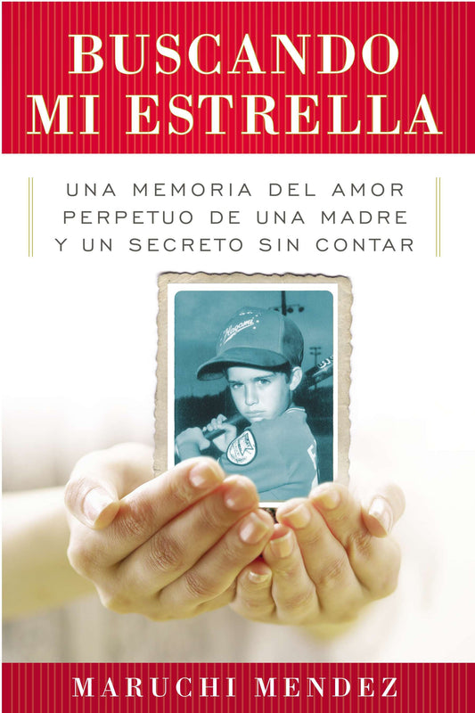 Buscando Mi Estrella - Una memoria del amor perpetuo de una madre y un secreto sin contar