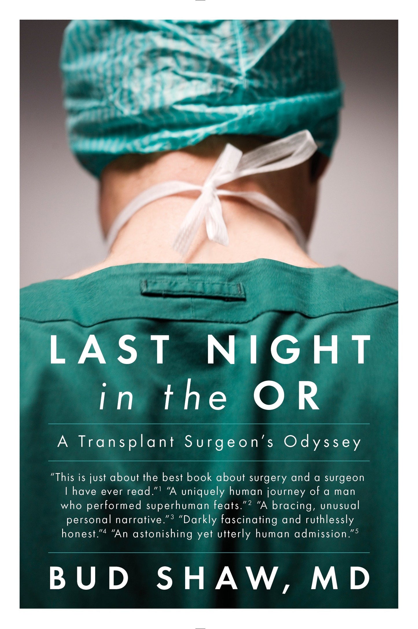 Last Night in the OR - A Transplant Surgeon's Odyssey