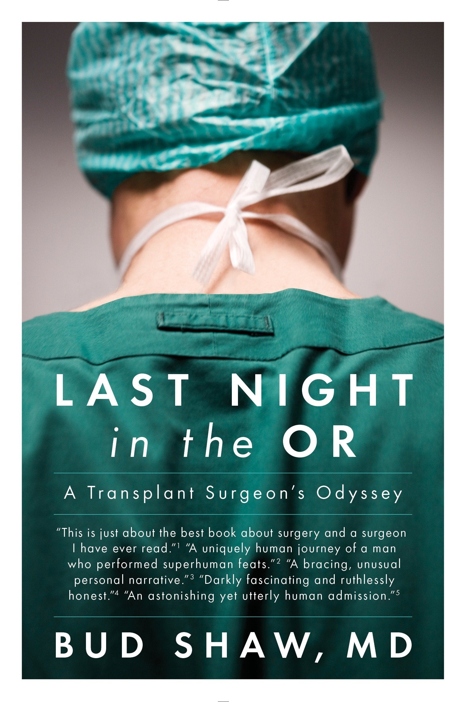 Last Night in the OR - A Transplant Surgeon's Odyssey