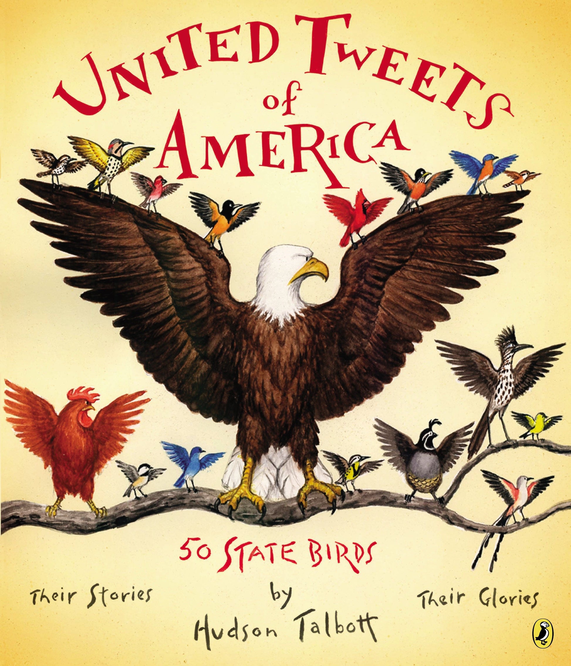 United Tweets of America - 50 State Birds Their Stories, Their Glories