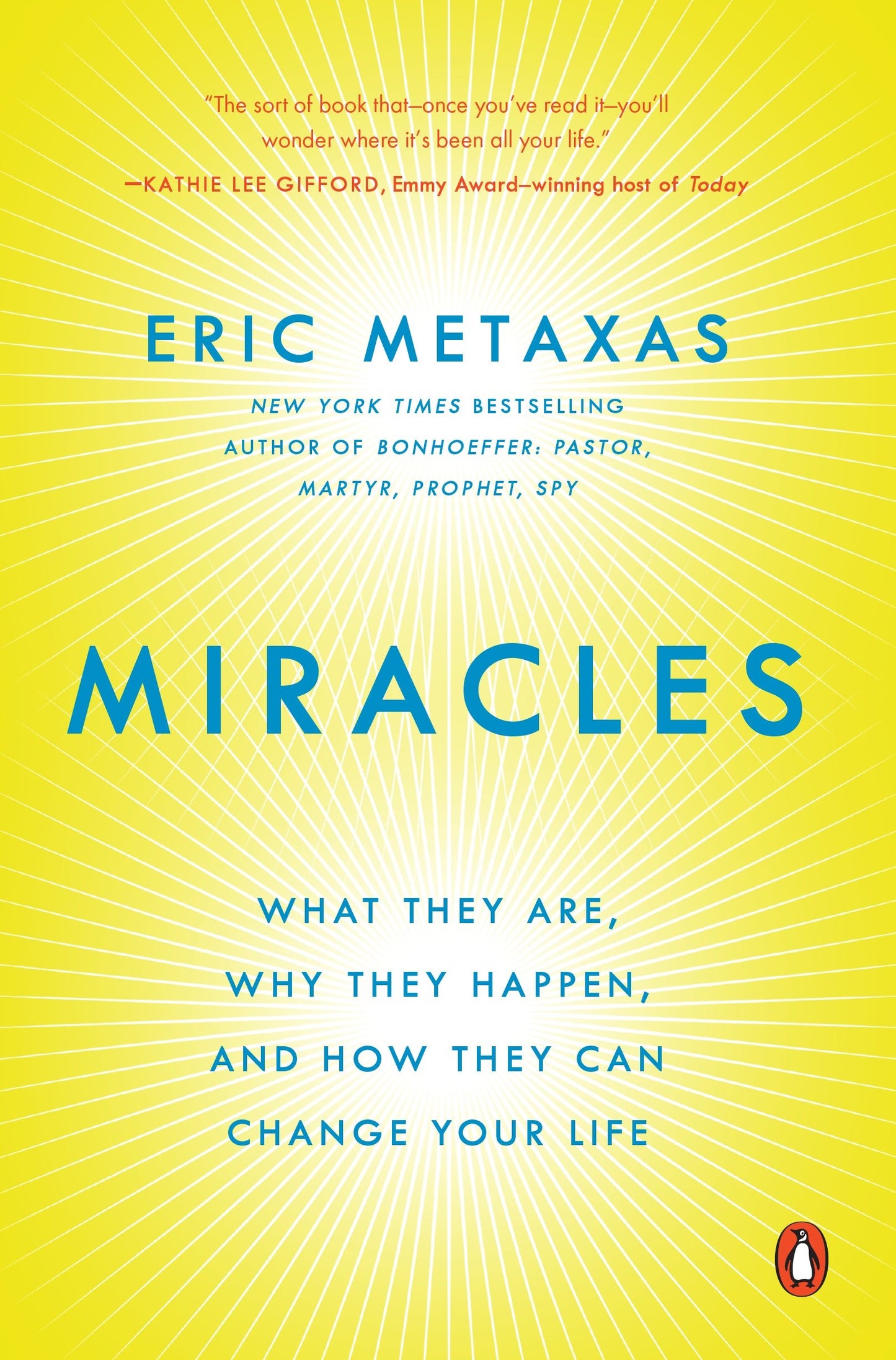 Miracles - What They Are, Why They Happen, and How They Can Change Your Life