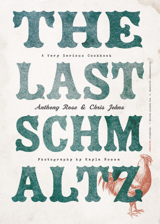 The Last Schmaltz - A Very Serious Cookbook