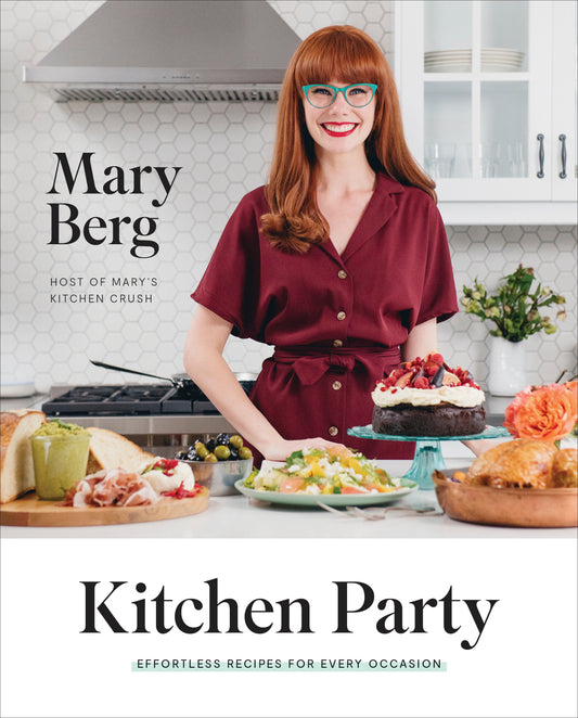 Kitchen Party - Effortless Recipes for Every Occasion: A Cookbook