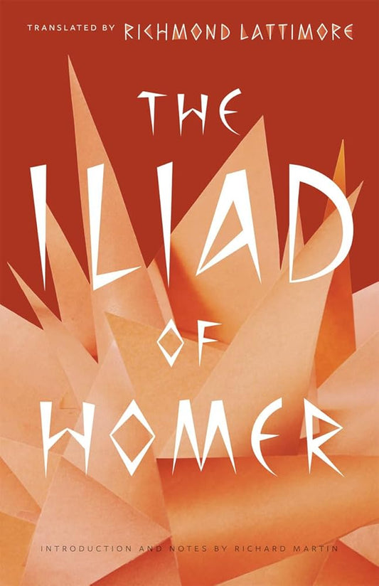 The Iliad of Homer by . Homer, Richard P. Martin, Richmond Lattimore