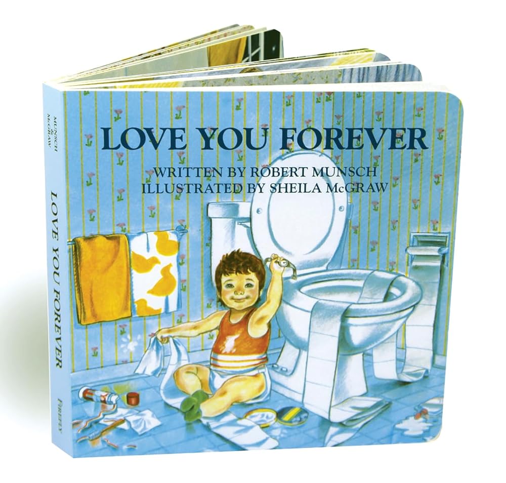 Love You Forever by Robert Munsch, Sheila McGraw
