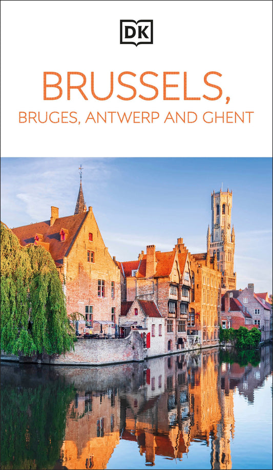 DK Brussels, Bruges, Antwerp and Ghent (Travel Guide)