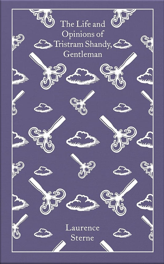 The Life and Opinions of Tristram Shandy, Gentleman: The Florida Edition (Penguin Clothbound Classics) by Laurence Sterne, Melvyn New, Joan New, Christopher Ricks, Coralie Bickford-Smith
