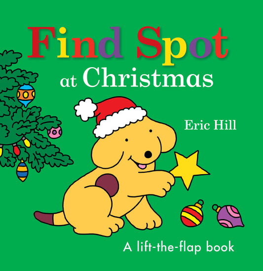 Find Spot at Christmas - A Lift-the-Flap Book (Spot)