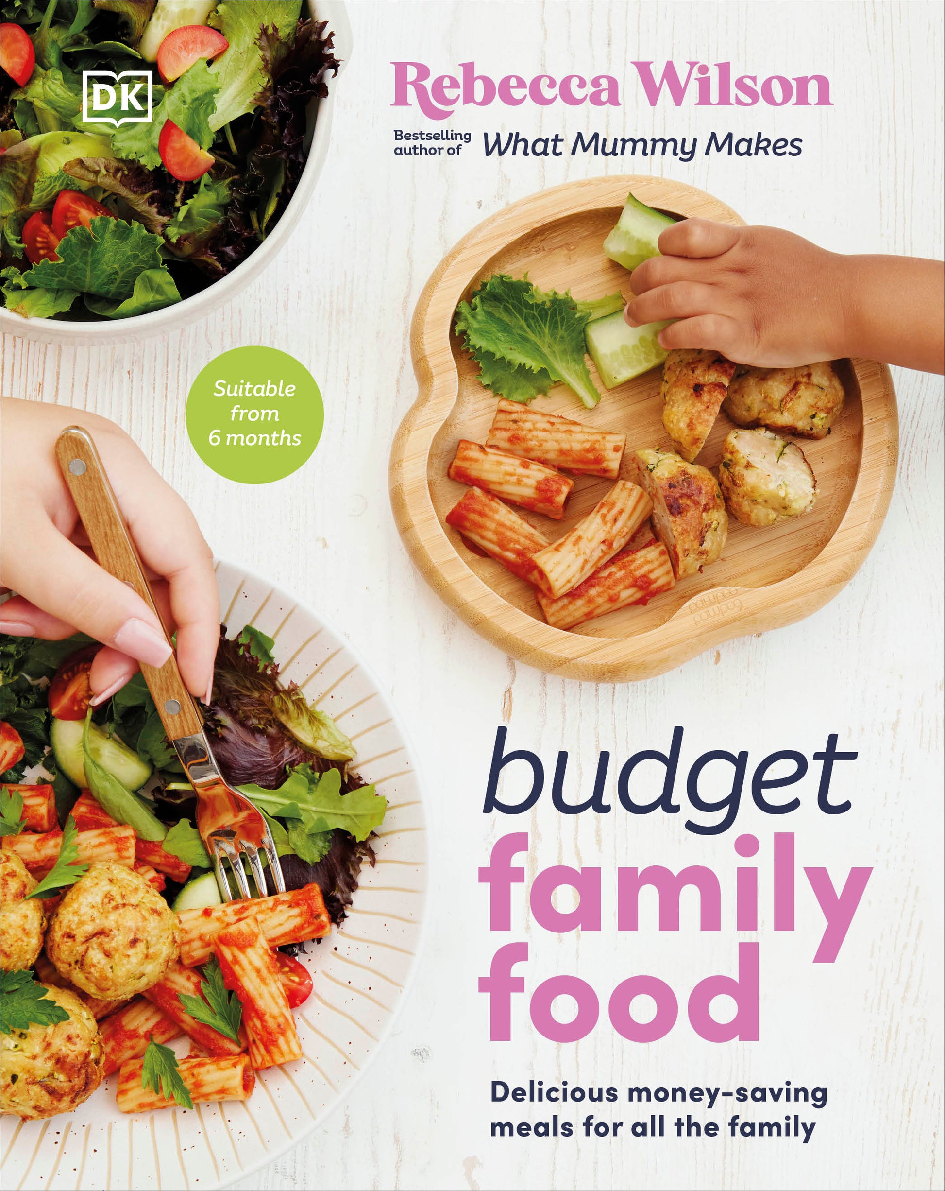 Budget Family Food - Delicious Money-Saving Meals for All the Family (What Mummy Makes)