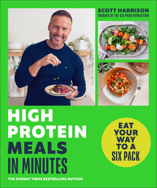 High-Protein Meals in Minutes - Eat Your Way to a Six Pack