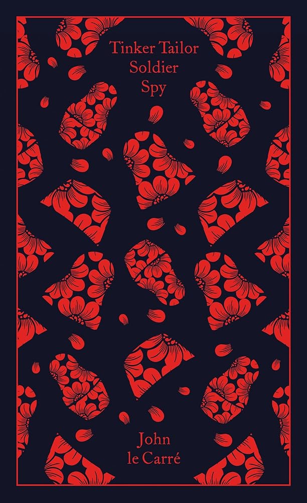 Tinker, Tailor, Soldier, Spy (Penguin Clothbound Classics) by John le Carré, Coralie Bickford-Smith