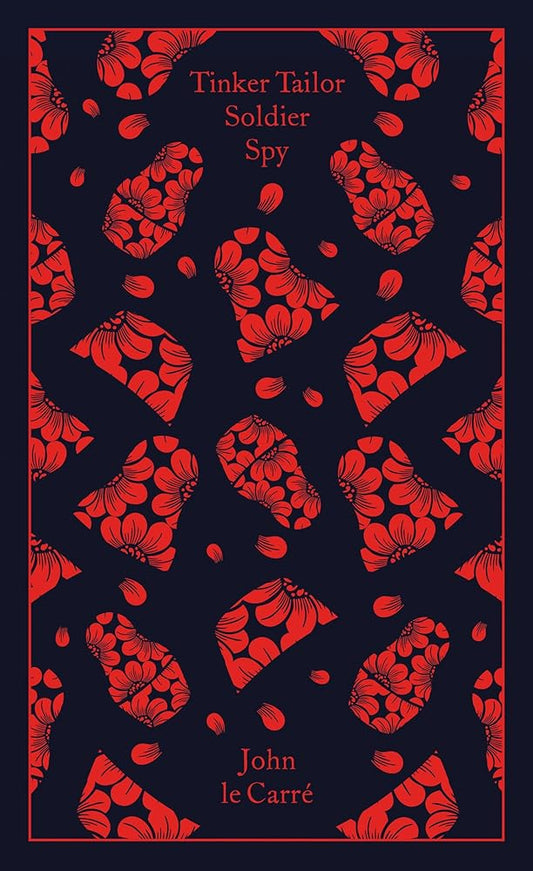 Tinker, Tailor, Soldier, Spy (Penguin Clothbound Classics) by John le Carré, Coralie Bickford-Smith