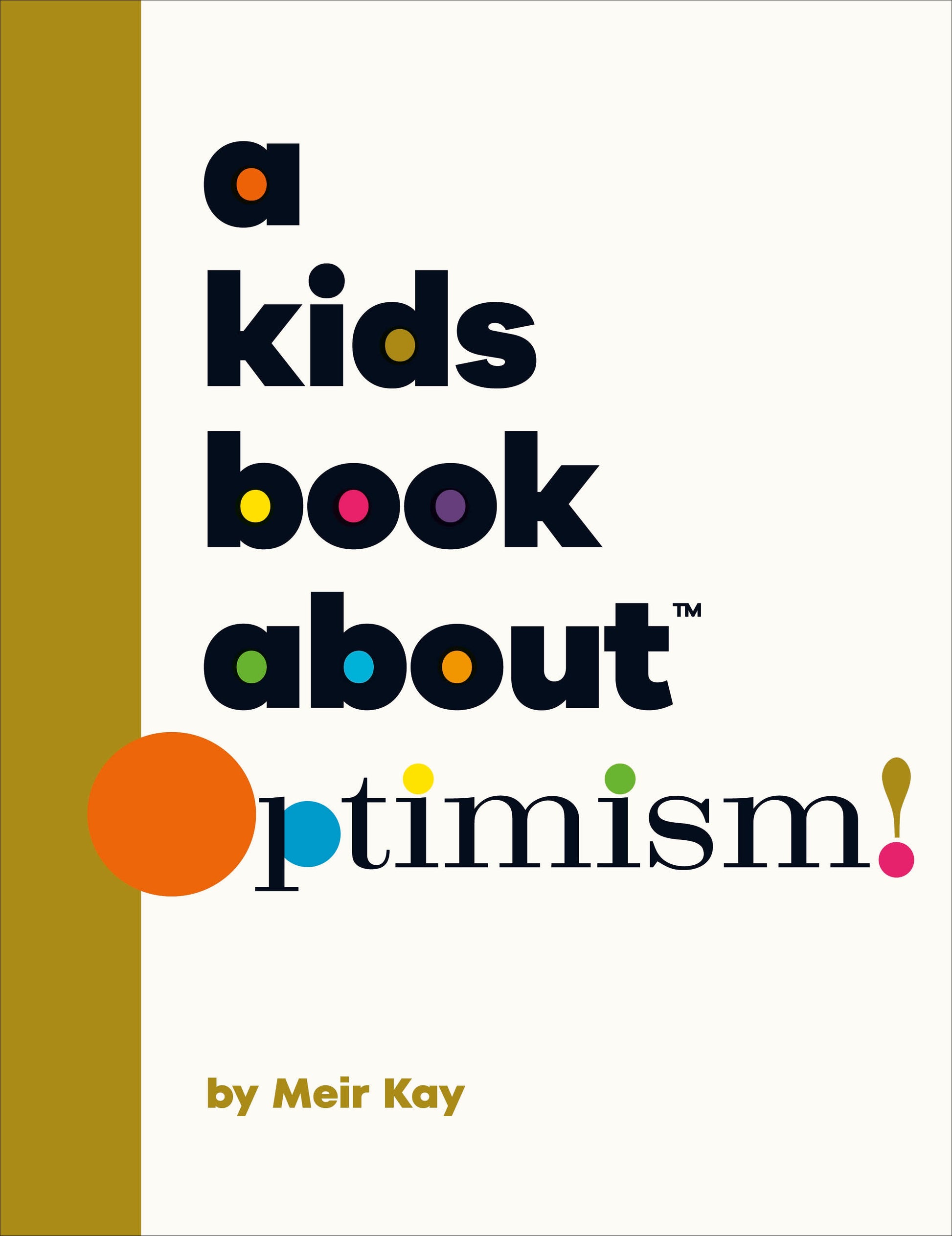 A Kids Book About Optimism (A Kids Book)