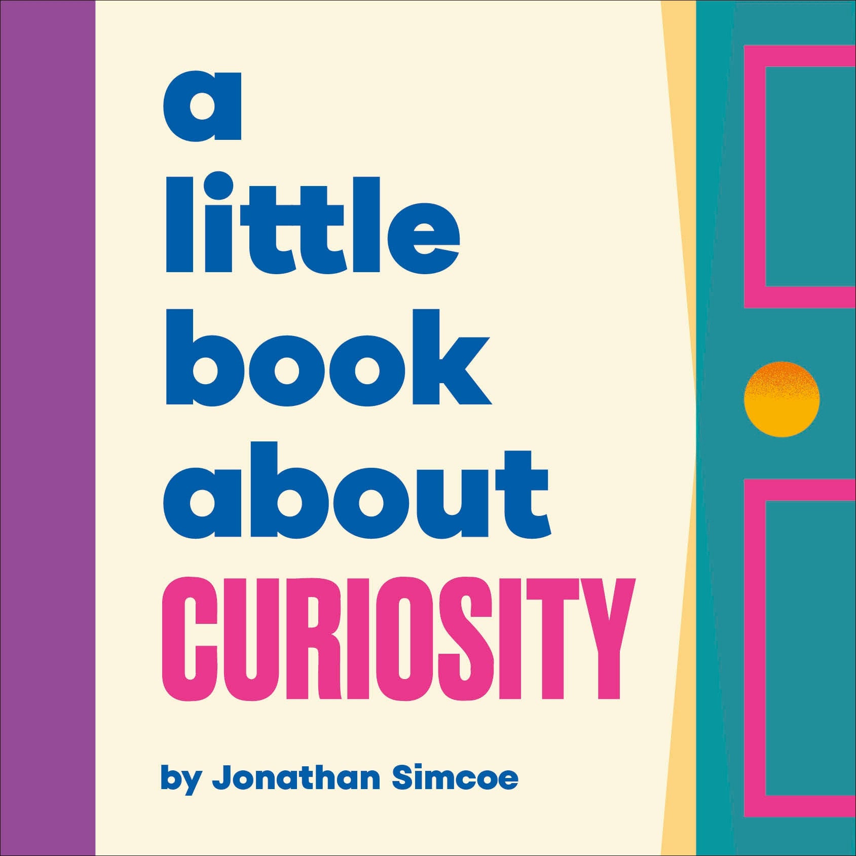 A Little Book About Curiosity (A Little Book)