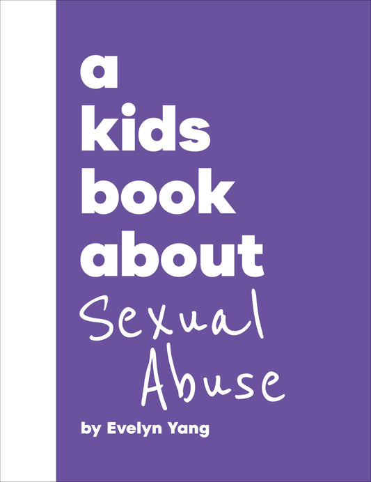 A Kids Book About Sexual Abuse (A Kids Book)