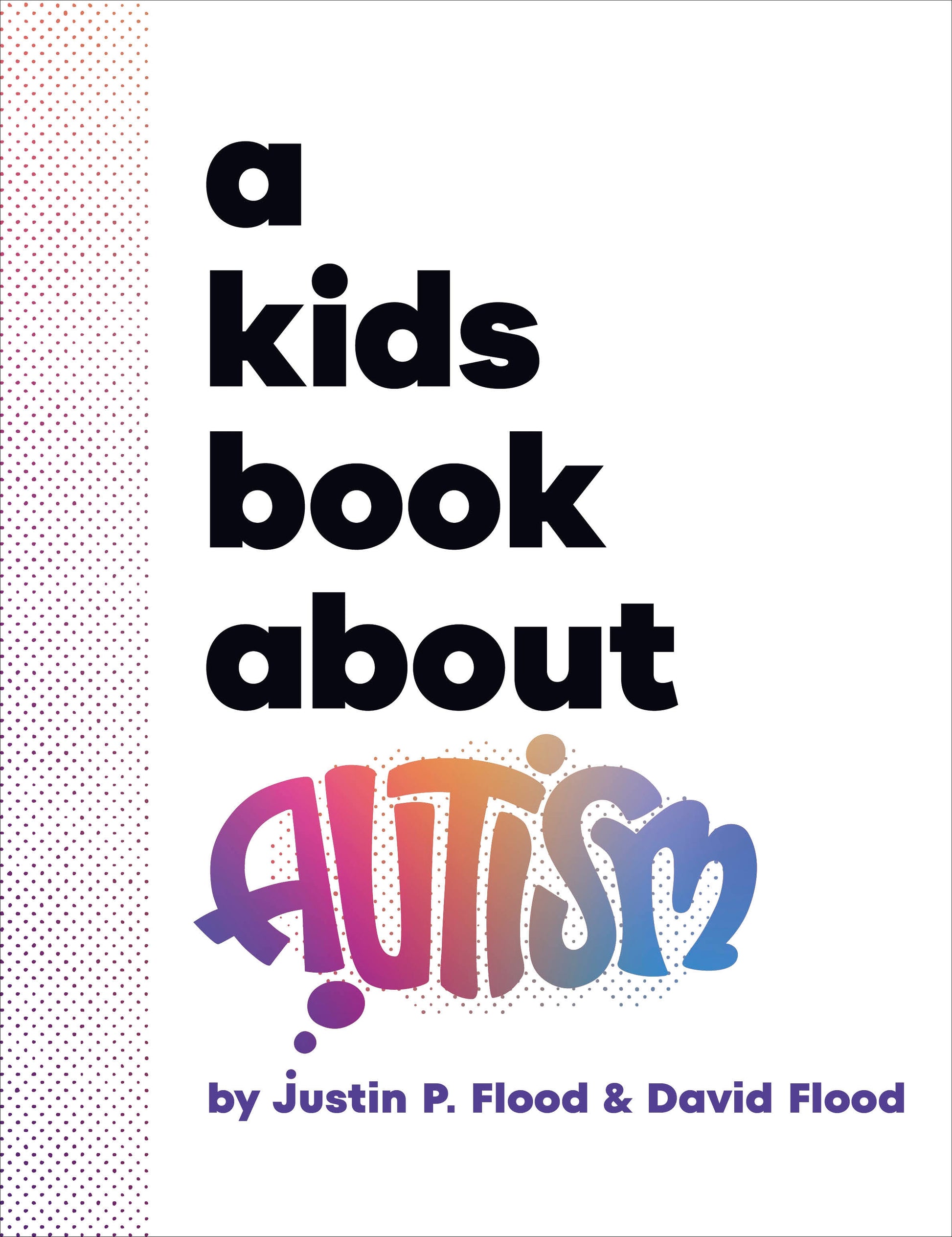 A Kids Book About Autism (A Kids Book)
