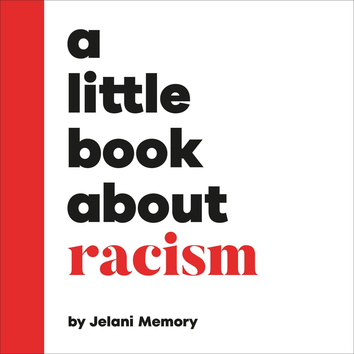 A Little Book About Racism (A Little Book)