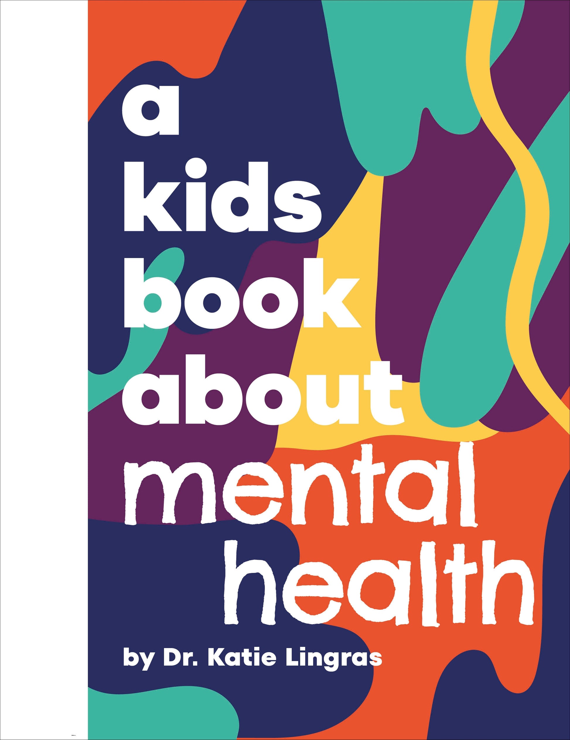 A Kids Book About Mental Health (A Kids Book)