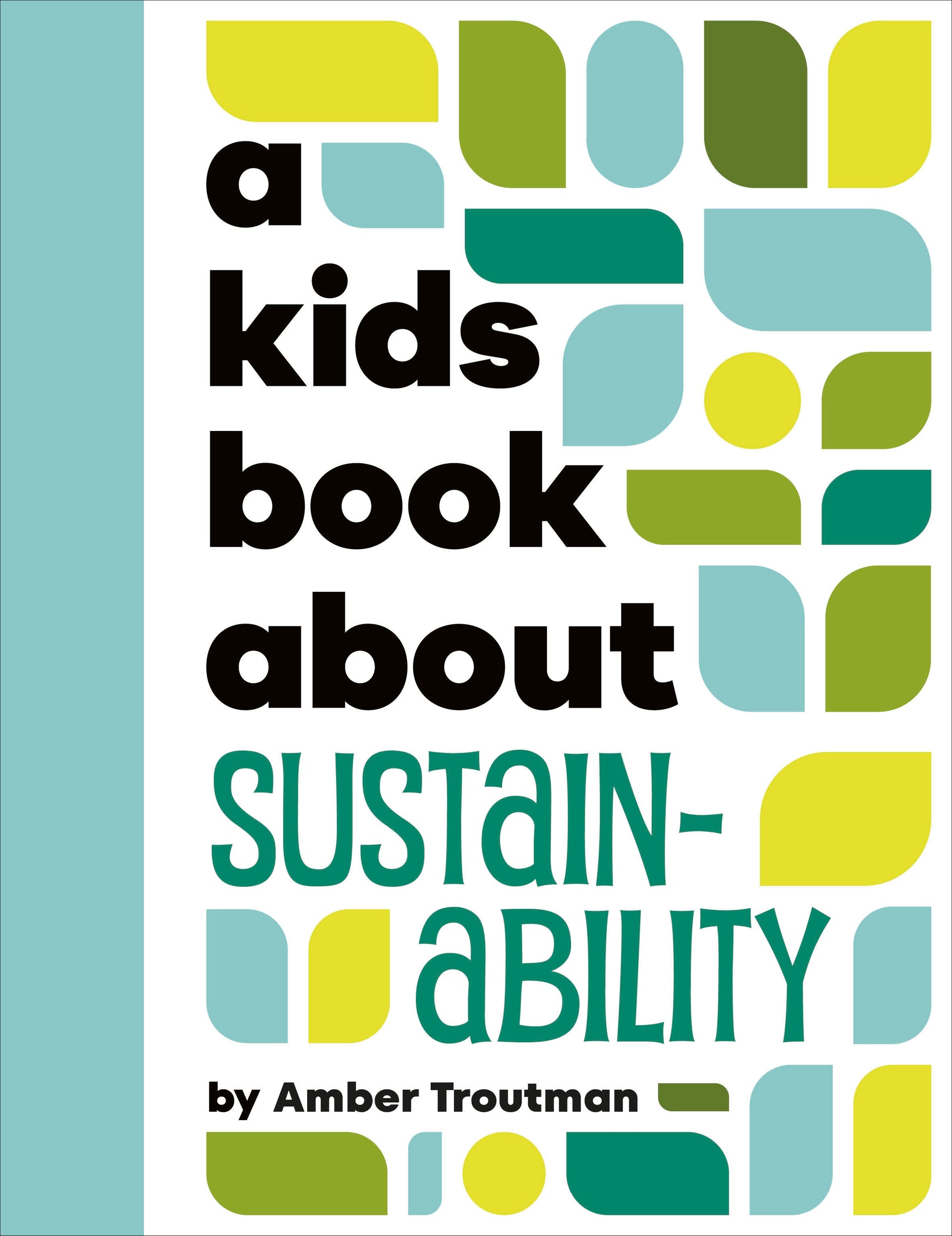 A Kids Book About Sustainability (A Kids Book)