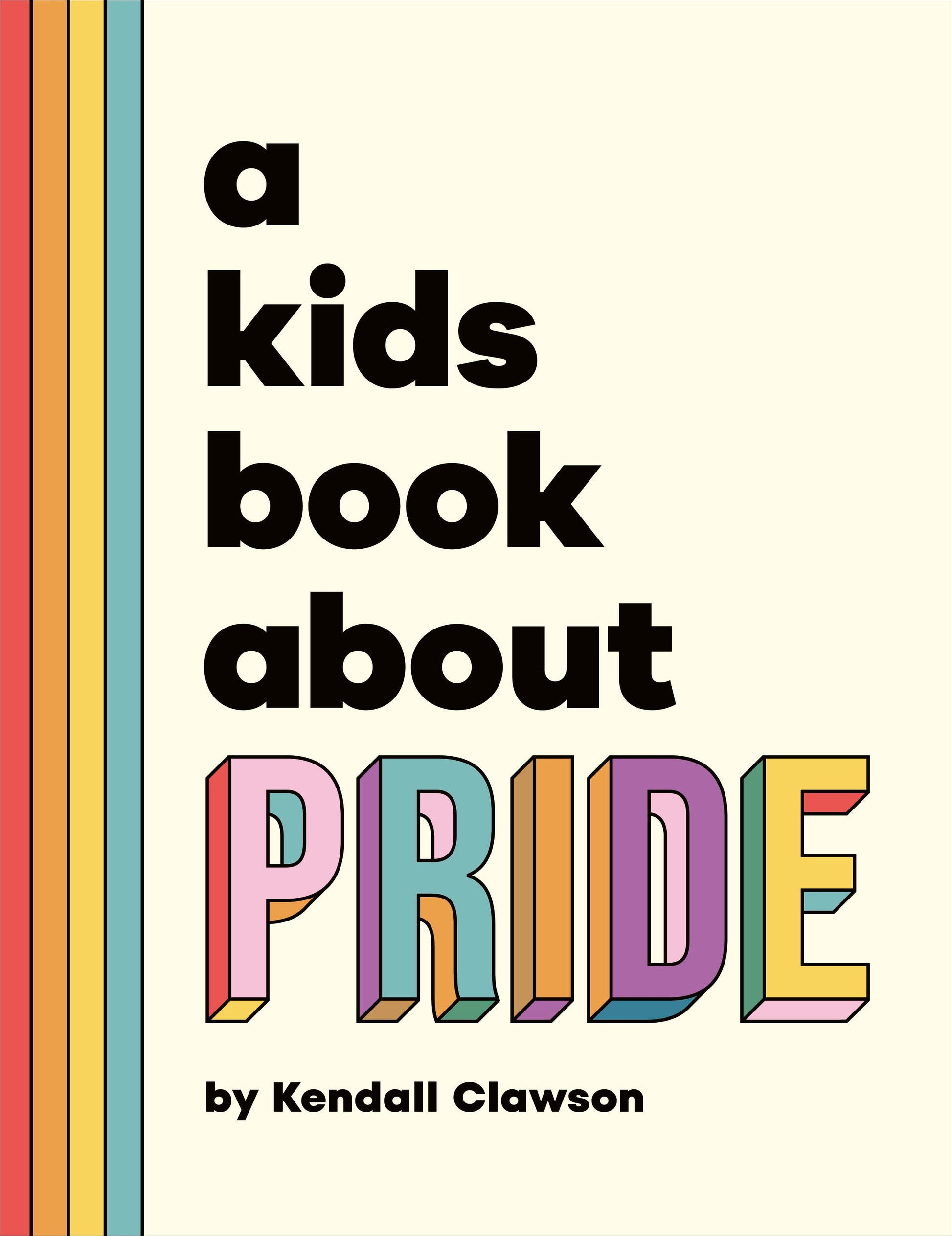 A Kids Book About Pride (A Kids Book)