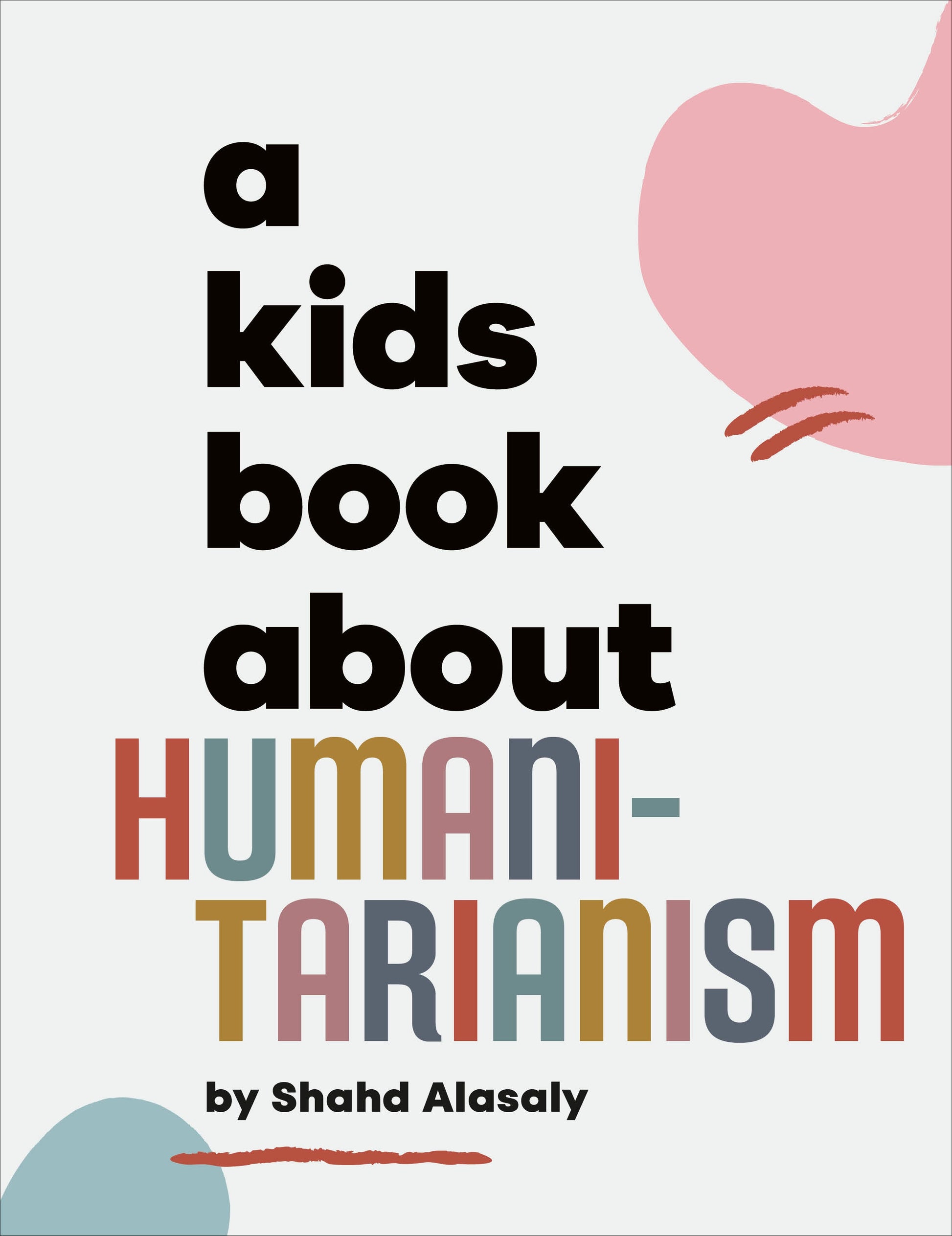 A Kids Book About Humanitarianism (A Kids Book)