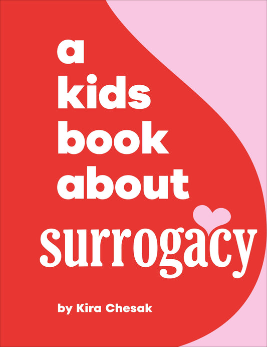 A Kids Book About Surrogacy (A Kids Book)