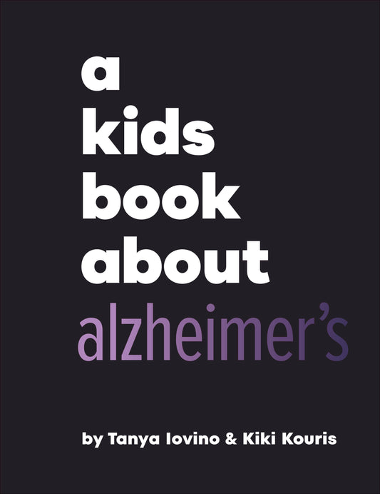 A Kids Book About Alzheimer's (A Kids Book)