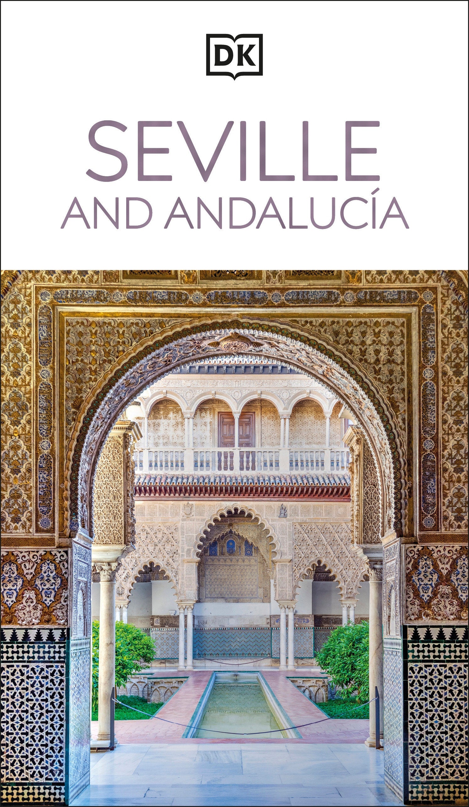 DK Seville and Andalucia (Travel Guide)