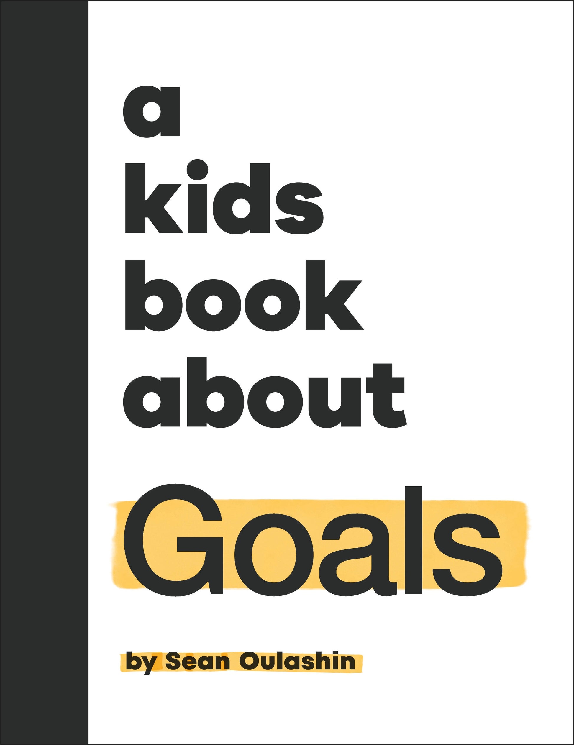 A Kids Book About Goals (A Kids Book)