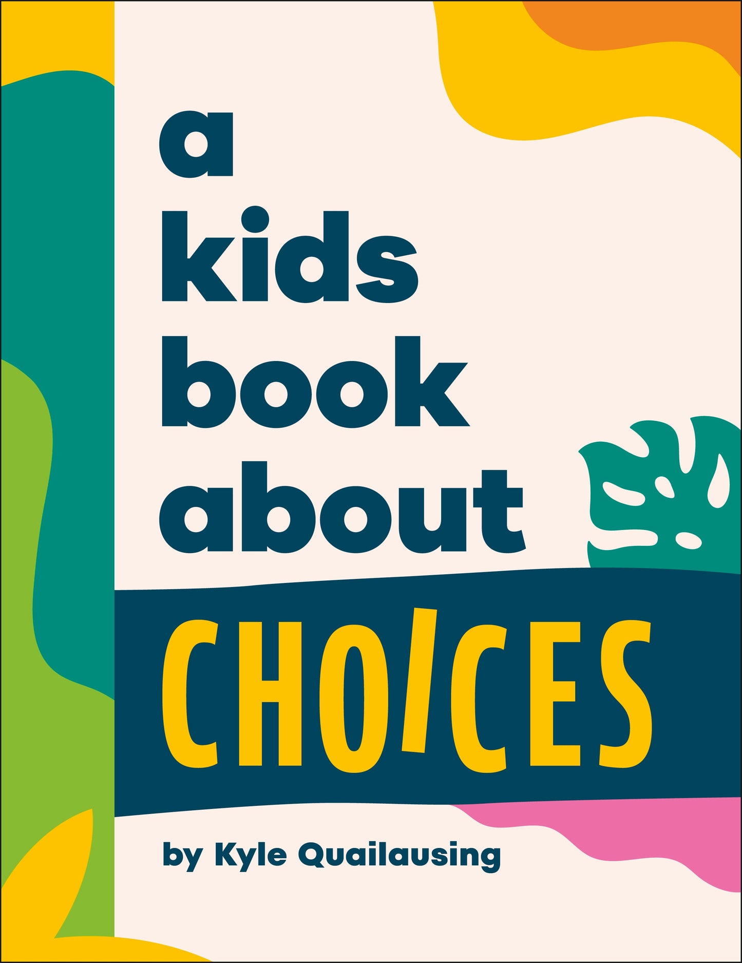 A Kids Book About Choices (A Kids Book)