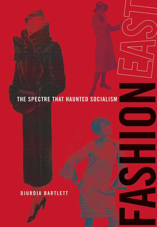 FashionEast - The Spectre that Haunted Socialism