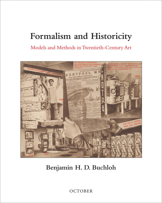 Formalism and Historicity - Models and Methods in Twentieth-Century Art (October Books)