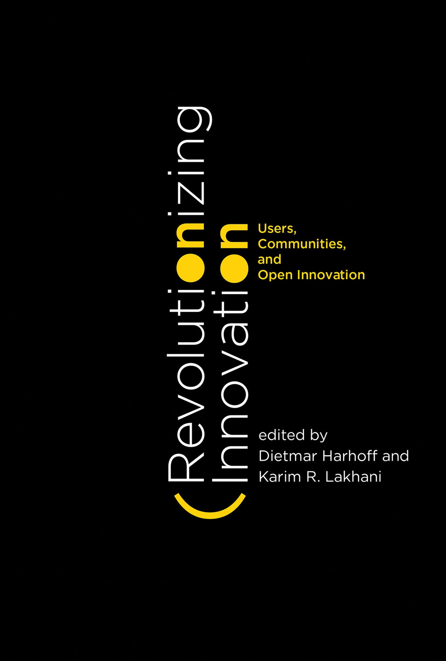 Revolutionizing Innovation - Users, Communities, and Open Innovation