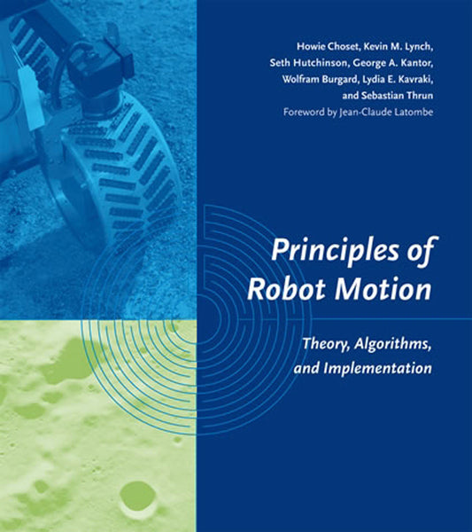 Principles of Robot Motion - Theory, Algorithms, and Implementations (Intelligent Robotics and Autonomous Agents series)