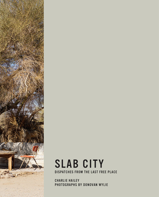 Slab City - Dispatches from the Last Free Place