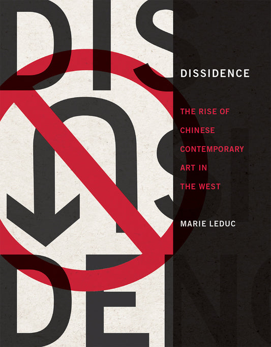 Dissidence - The Rise of Chinese Contemporary Art in the West