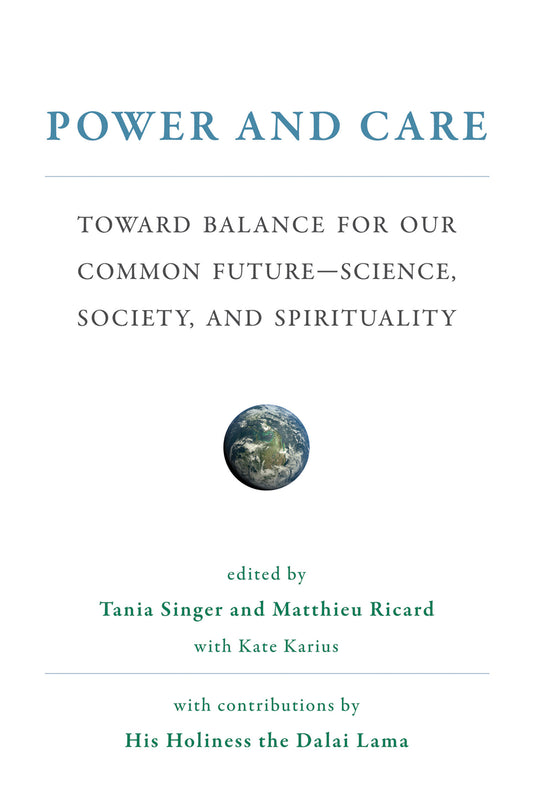 Power and Care - Toward Balance for Our Common Future-Science, Society, and Spirituality