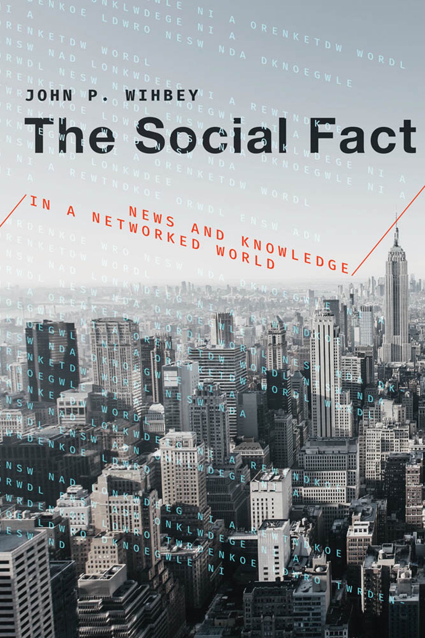The Social Fact - News and Knowledge in a Networked World