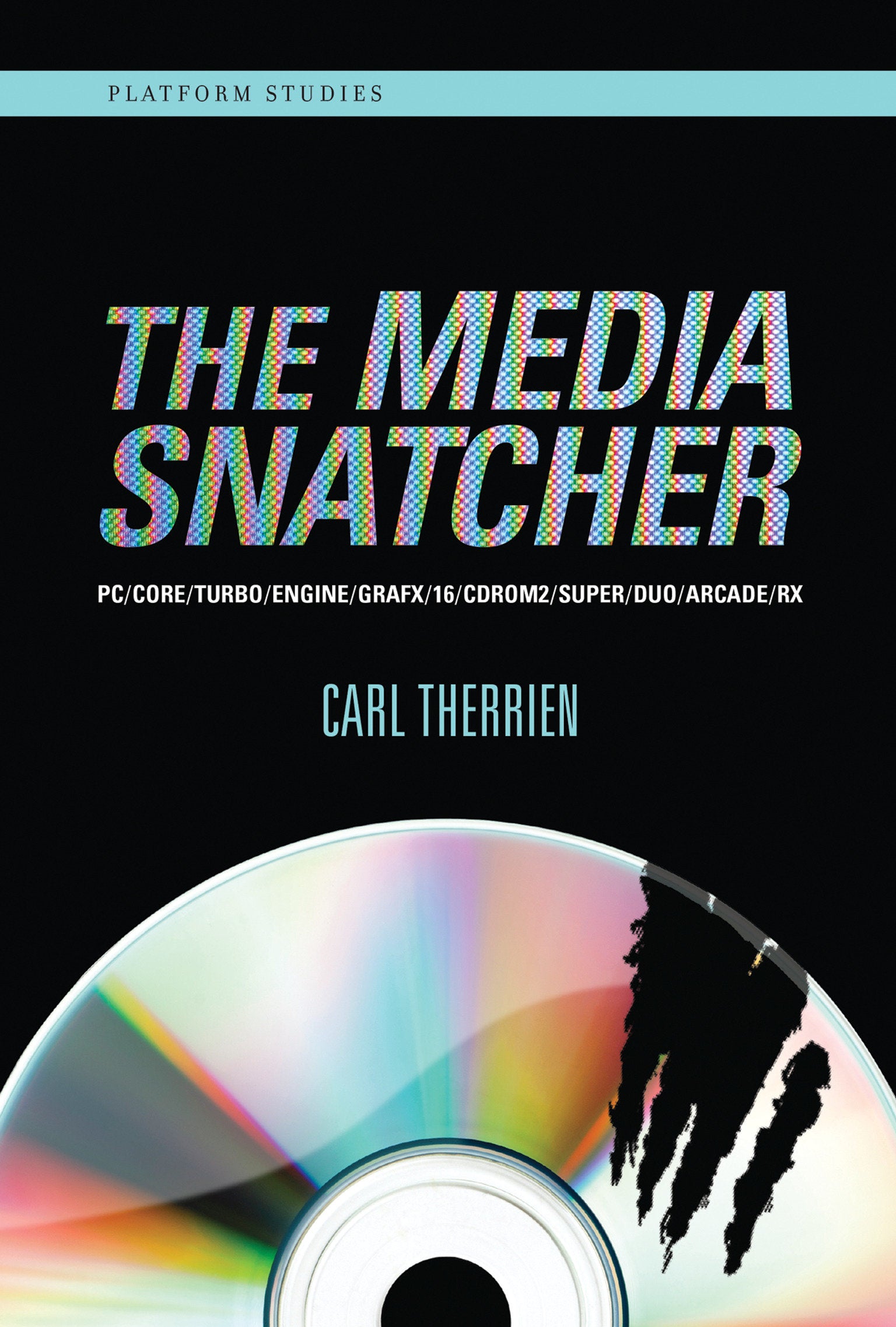The Media Snatcher - PC/CORE/TURBO/ENGINE/GRAFX/16/CDROM2/SUPER/DUO/ARCADE/RX (Platform Studies)