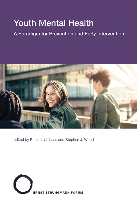 Youth Mental Health - A Paradigm for Prevention and Early Intervention (Strüngmann Forum Reports) (Book:28)