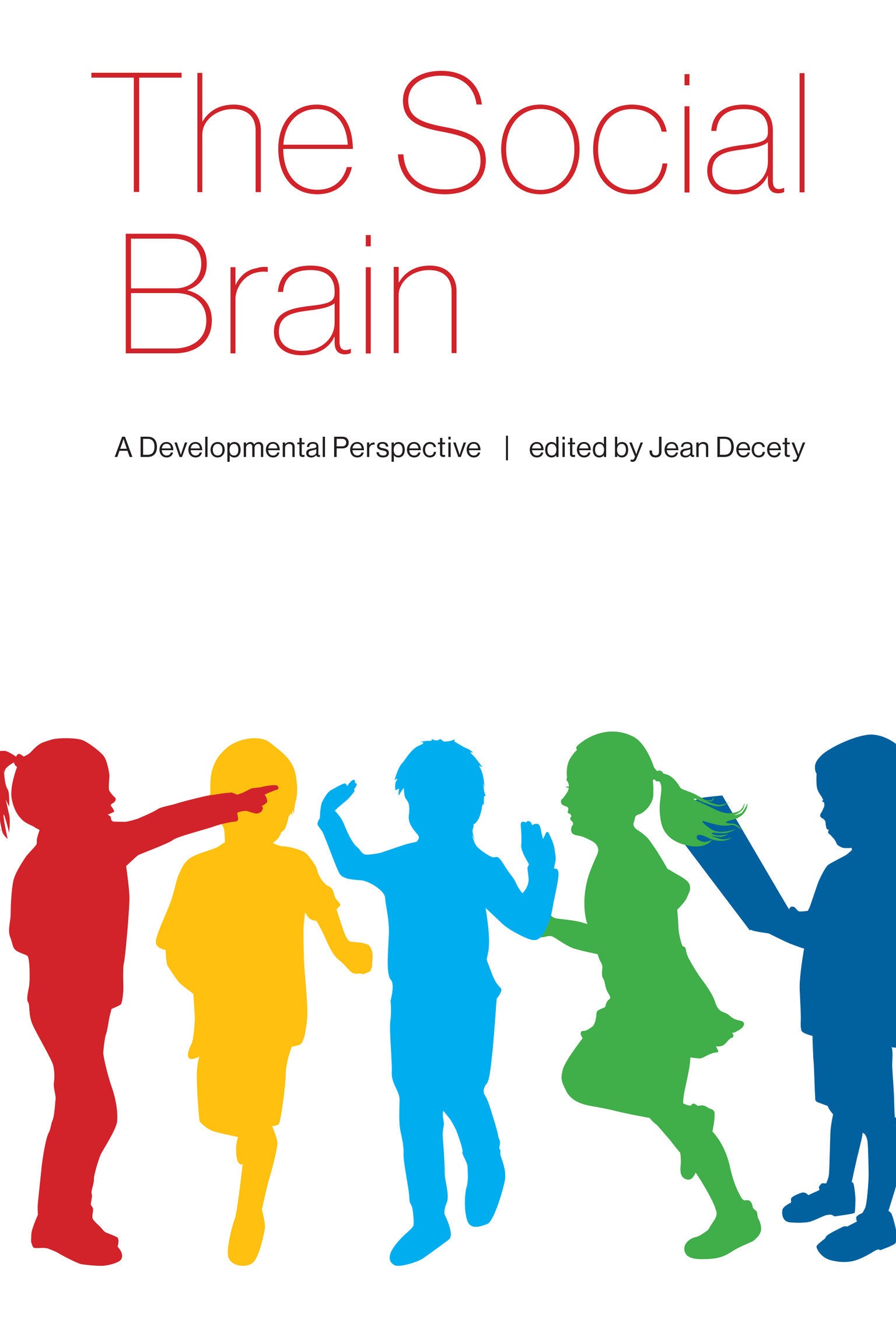 The Social Brain - A Developmental Perspective