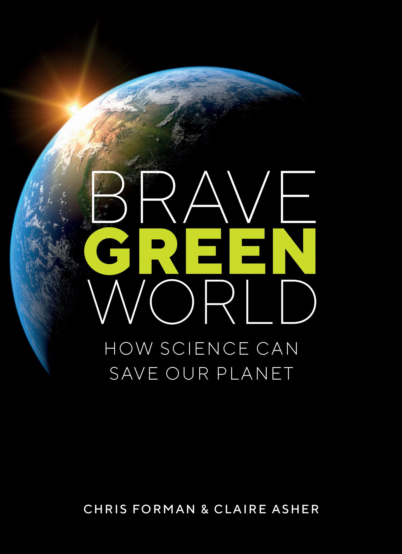 Brave Green World - How Science Can Save Our Planet