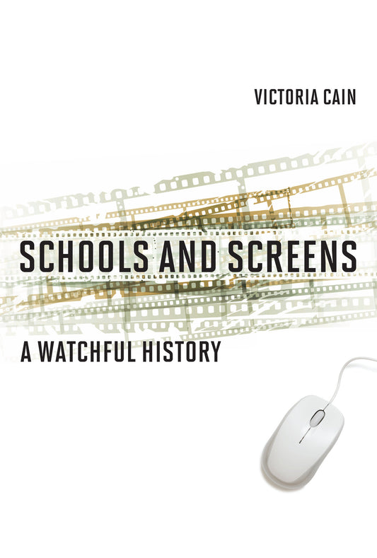 Schools and Screens - A Watchful History