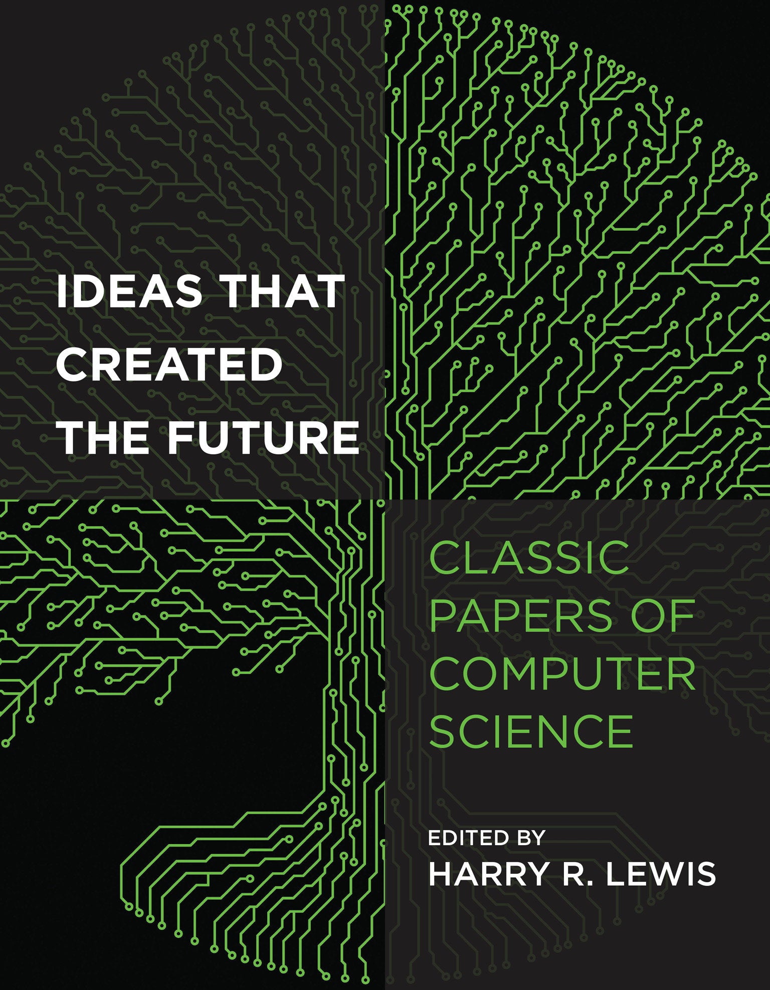 Ideas That Created the Future - Classic Papers of Computer Science