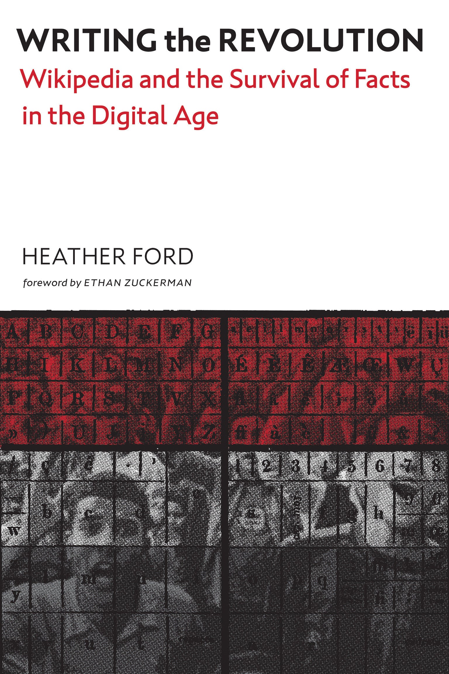 Writing the Revolution - Wikipedia and the Survival of Facts in the Digital Age
