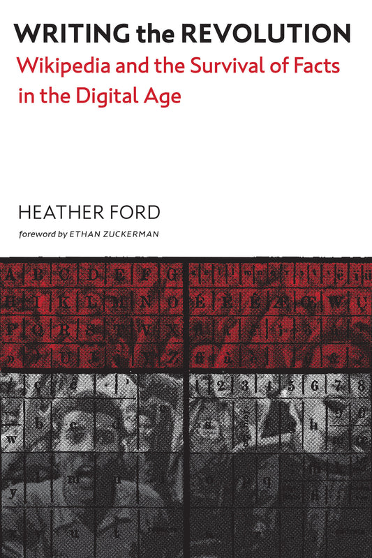 Writing the Revolution - Wikipedia and the Survival of Facts in the Digital Age