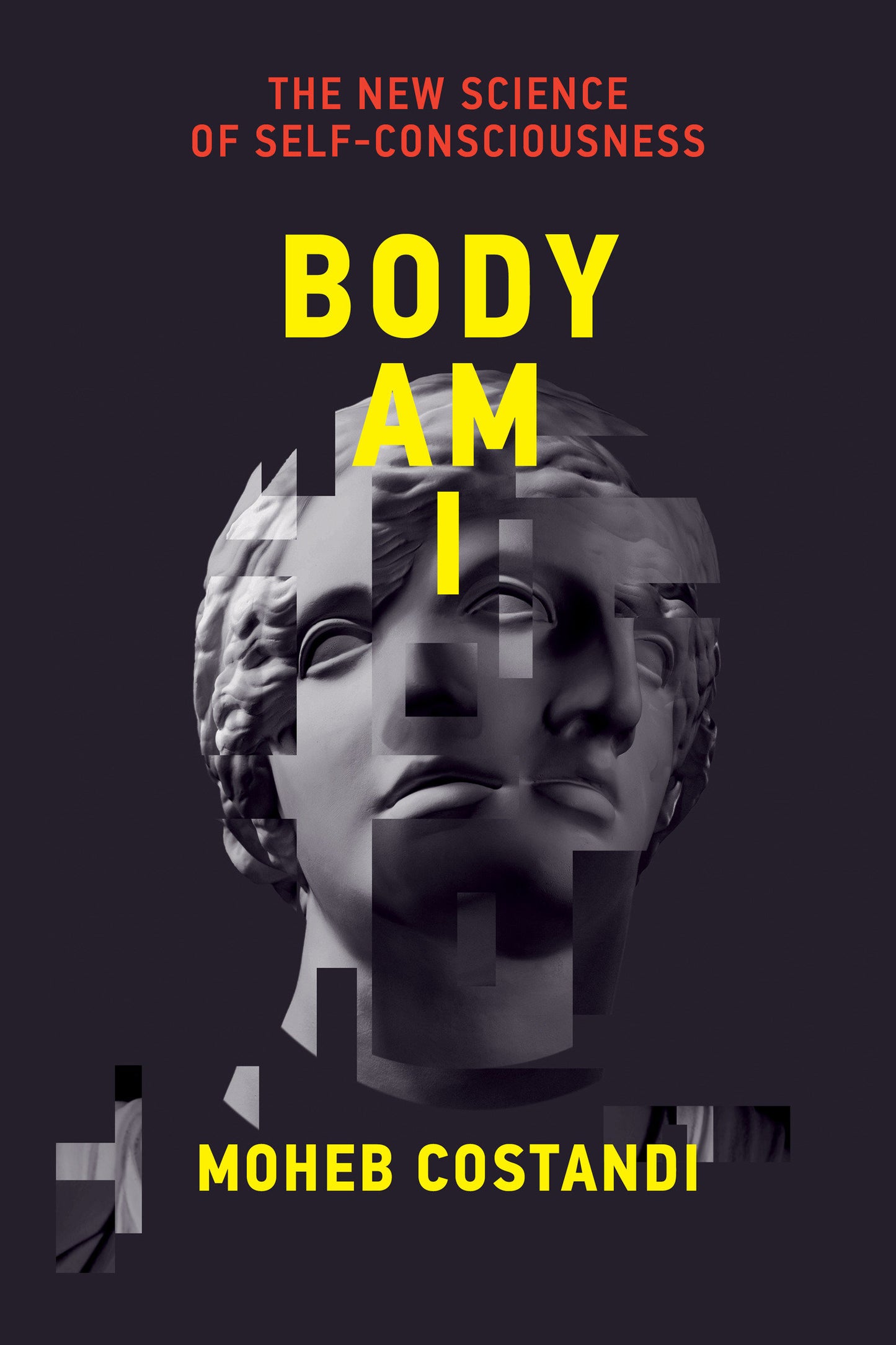 Body Am I - The New Science of Self-Consciousness