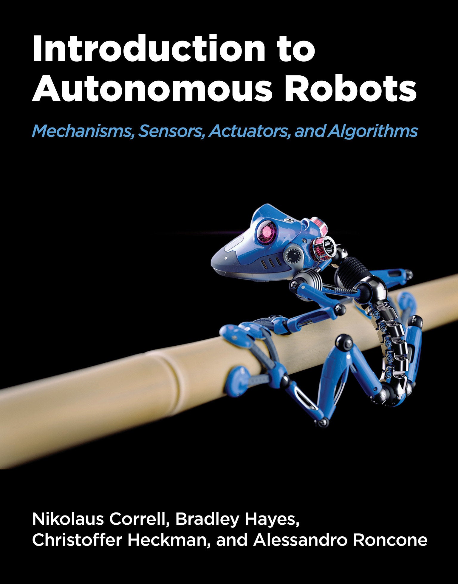 Introduction to Autonomous Robots - Mechanisms, Sensors, Actuators, and Algorithms