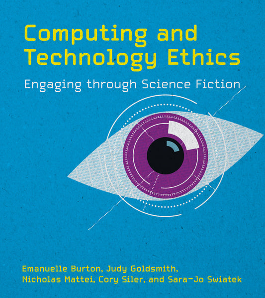 Computing and Technology Ethics - Engaging through Science Fiction