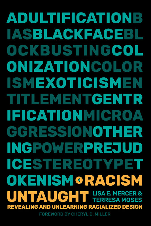 Racism Untaught - Revealing and Unlearning Racialized Design